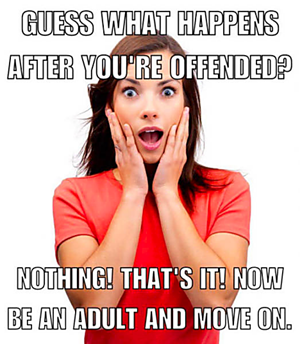 What Happens When You're Offended